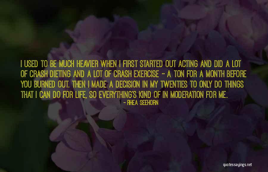 Everything In Moderation Quotes By Rhea Seehorn Everything In Moderation Quotes By Rhea Seehorn