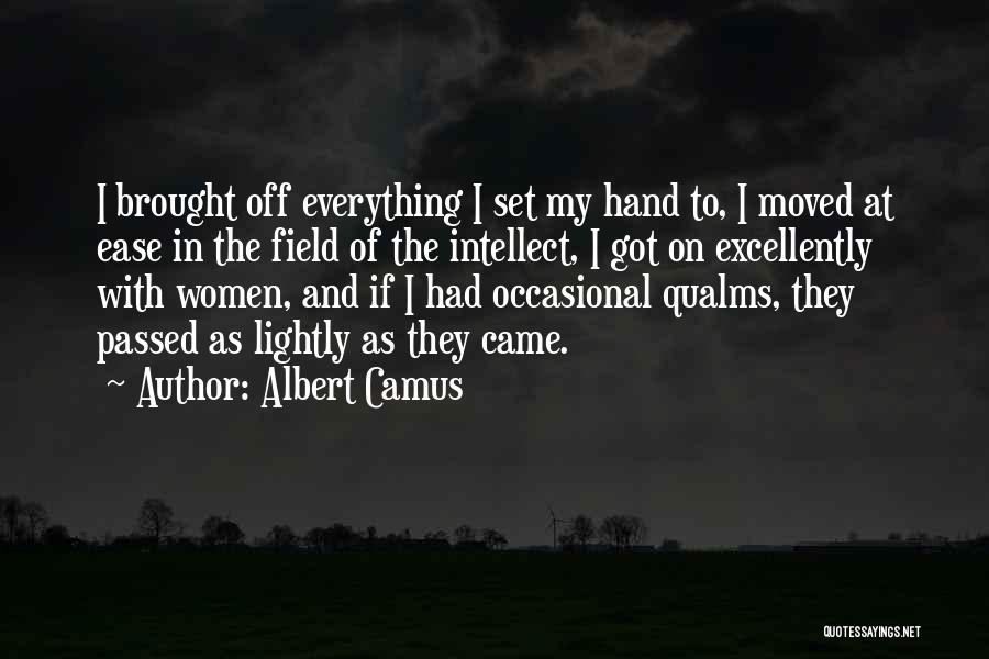 Everything In My Hand Quotes By Albert Camus