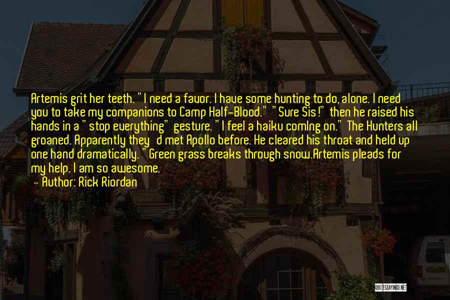 Everything In My Hand Quotes By Rick Riordan