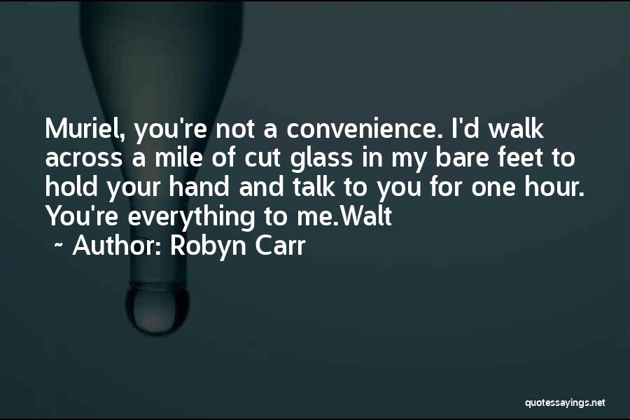 Everything In My Hand Quotes By Robyn Carr