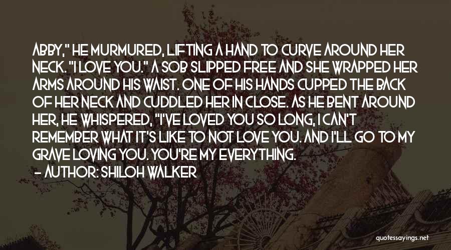 Everything In My Hand Quotes By Shiloh Walker