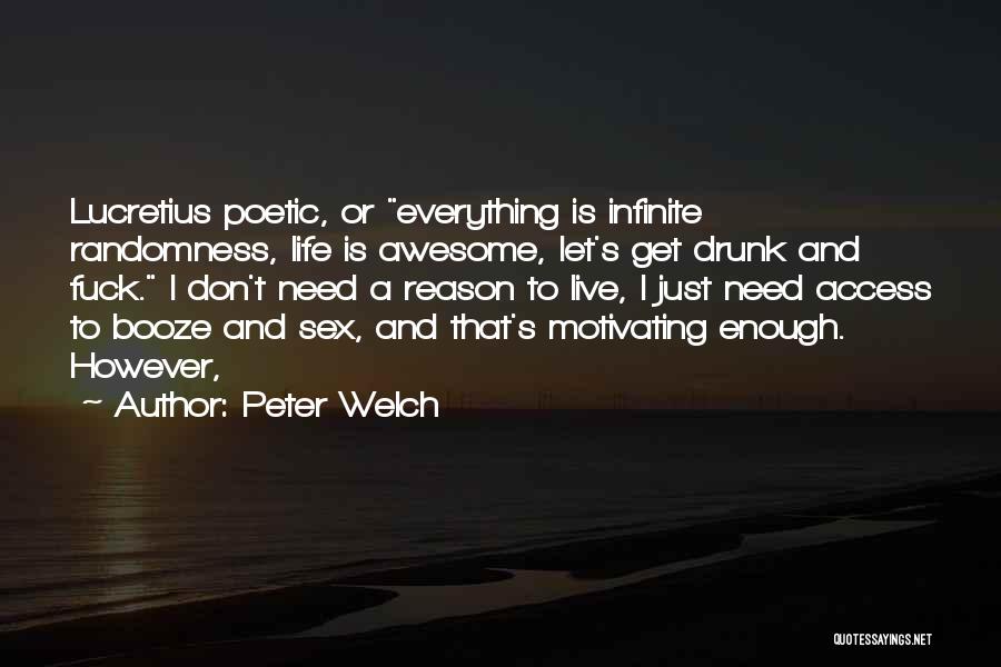 Everything Is Awesome Quotes By Peter Welch