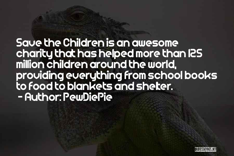 Everything Is Awesome Quotes By PewDiePie