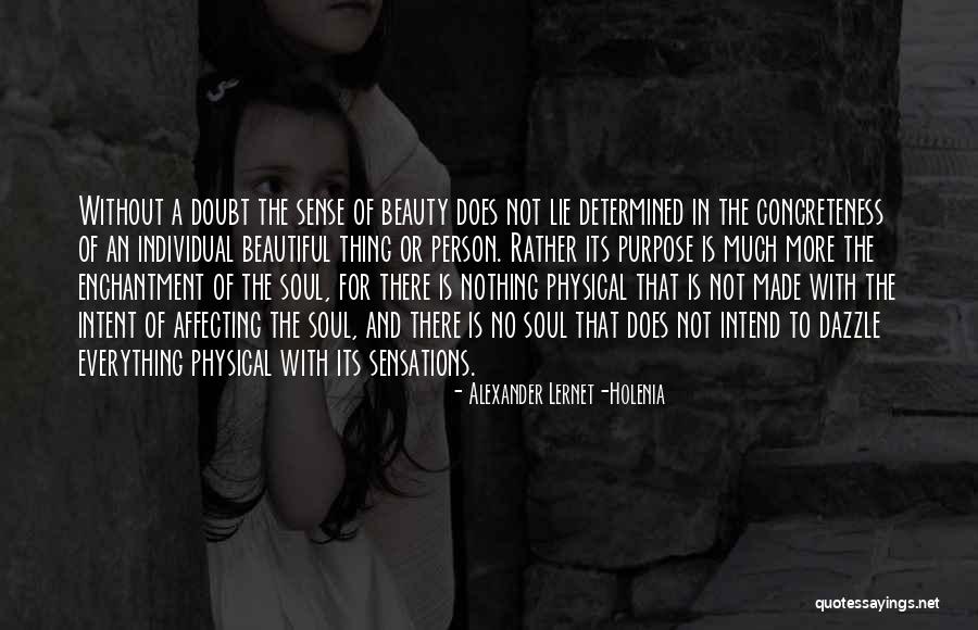 Everything Is Beautiful Quotes By Alexander Lernet-Holenia Everything Is Beautiful Quotes By Alexander Lernet-Holenia