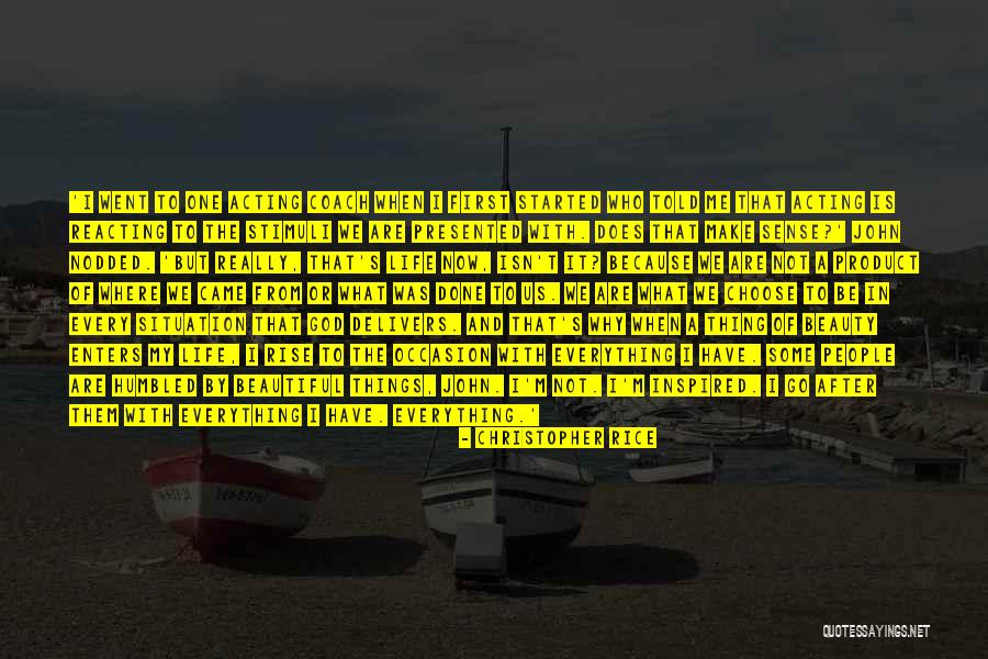 Everything Is Beautiful Quotes By Christopher Rice Everything Is Beautiful Quotes By Christopher Rice