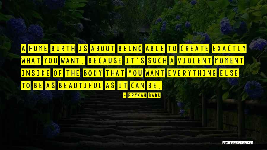 Everything Is Beautiful Quotes By Erykah Badu Everything Is Beautiful Quotes By Erykah Badu