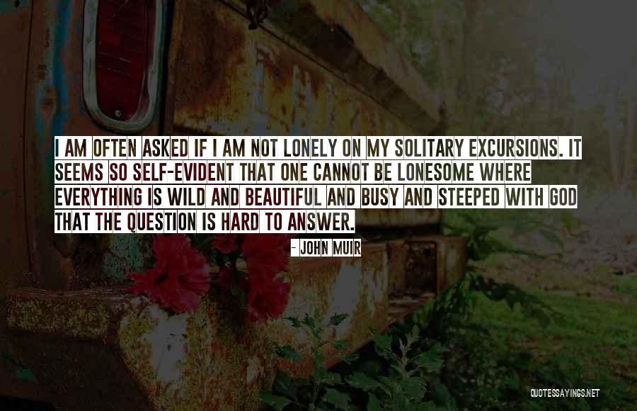 Everything Is Beautiful Quotes By John Muir Everything Is Beautiful Quotes By John Muir