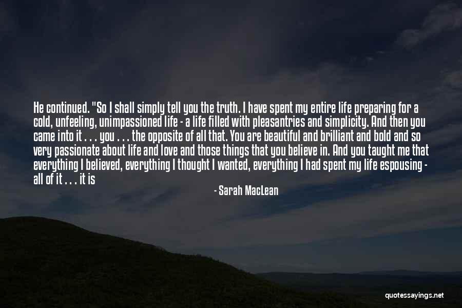 Everything Is Beautiful Quotes By Sarah MacLean Everything Is Beautiful Quotes By Sarah MacLean