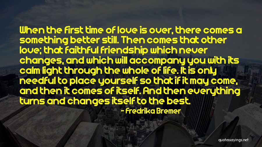 Everything Is Better With You Quotes By Fredrika Bremer