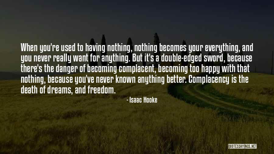 Everything Is Better With You Quotes By Isaac Hooke