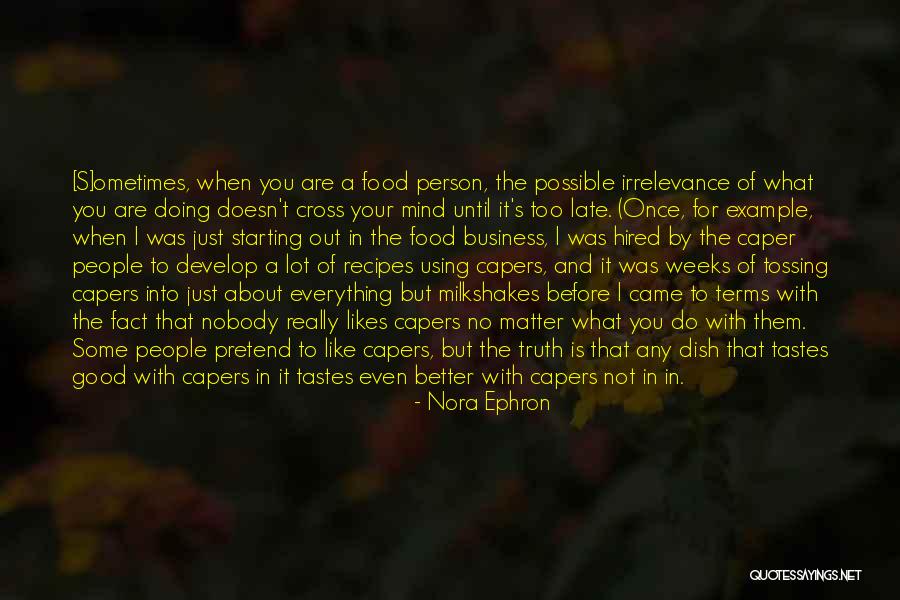 Everything Is Better With You Quotes By Nora Ephron Everything Is Better With You Quotes By Nora Ephron