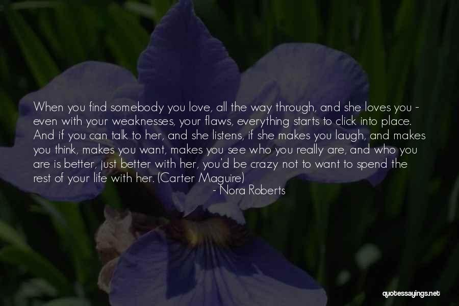 Everything Is Better With You Quotes By Nora Roberts