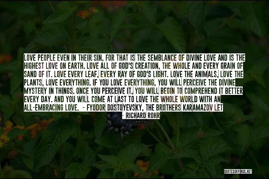 Everything Is Better With You Quotes By Richard Rohr Everything Is Better With You Quotes By Richard Rohr