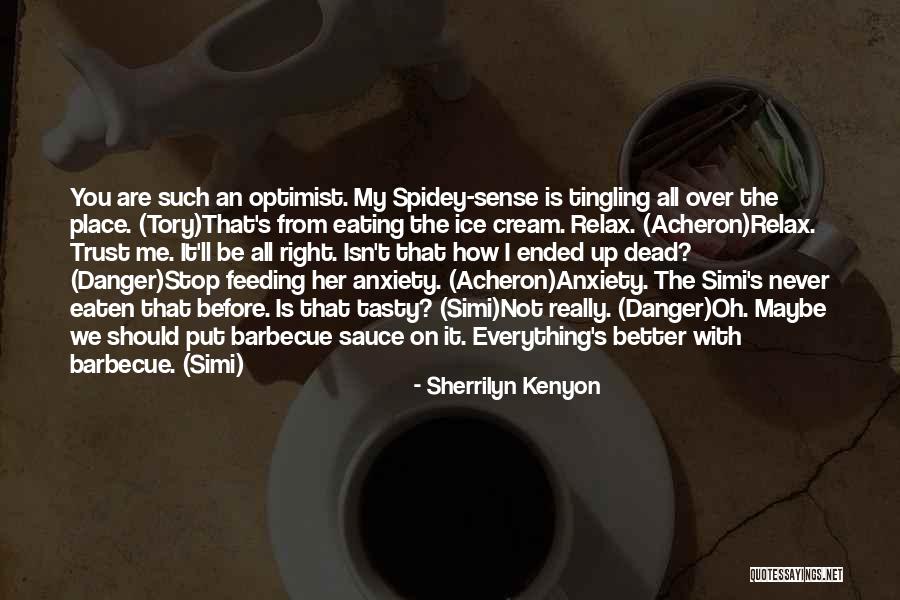 Everything Is Better With You Quotes By Sherrilyn Kenyon Everything Is Better With You Quotes By Sherrilyn Kenyon