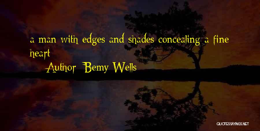 Everything Is Borrowed Quotes By Bemy Wells