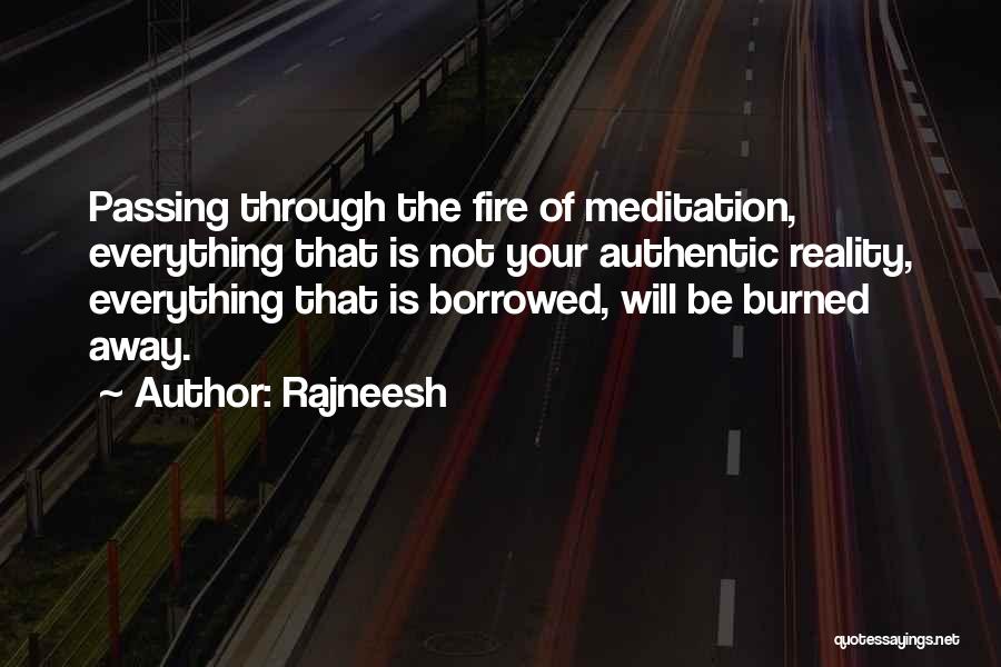 Everything Is Borrowed Quotes By Rajneesh
