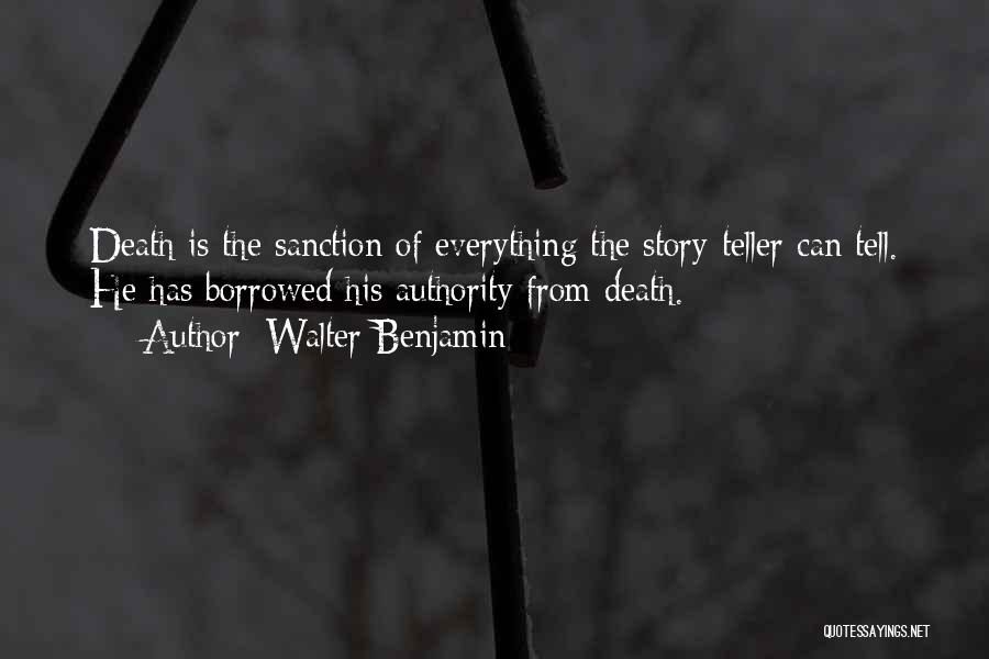 Everything Is Borrowed Quotes By Walter Benjamin