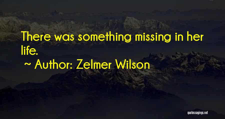 Everything Is Borrowed Quotes By Zelmer Wilson