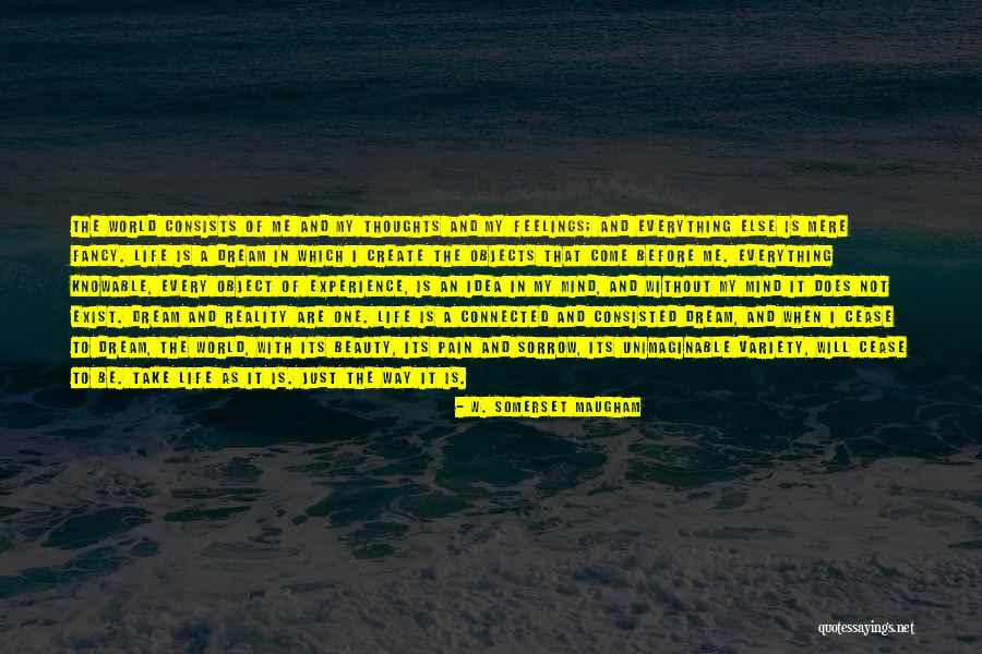 Everything Is Connected To Everything Else Quotes By W. Somerset Maugham Everything Is Connected To Everything Else Quotes By W. Somerset Maugham