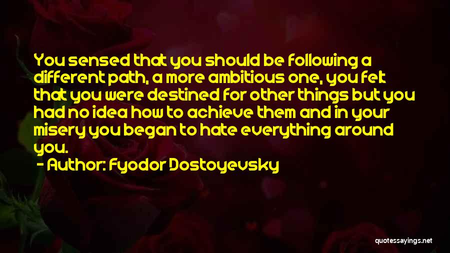 Everything Is Destined Quotes By Fyodor Dostoyevsky