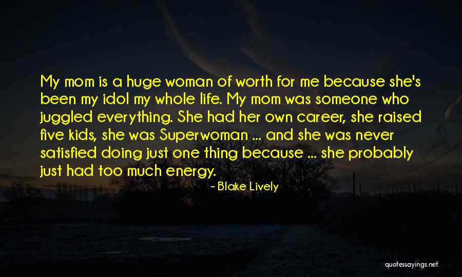 Everything Is Energy Quotes By Blake Lively Everything Is Energy Quotes By Blake Lively