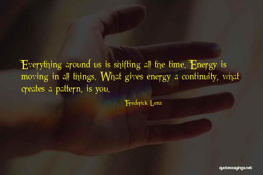 Everything Is Energy Quotes By Frederick Lenz Everything Is Energy Quotes By Frederick Lenz