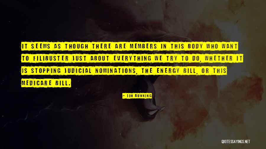 Everything Is Energy Quotes By Jim Bunning Everything Is Energy Quotes By Jim Bunning