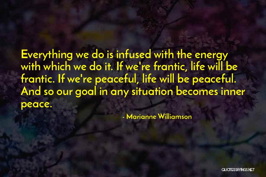 Everything Is Energy Quotes By Marianne Williamson Everything Is Energy Quotes By Marianne Williamson