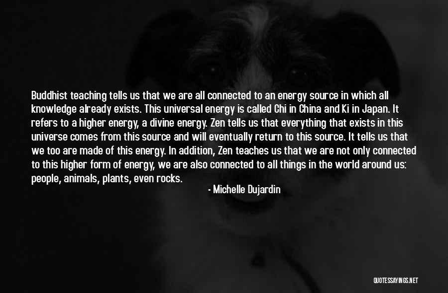 Everything Is Energy Quotes By Michelle Dujardin Everything Is Energy Quotes By Michelle Dujardin