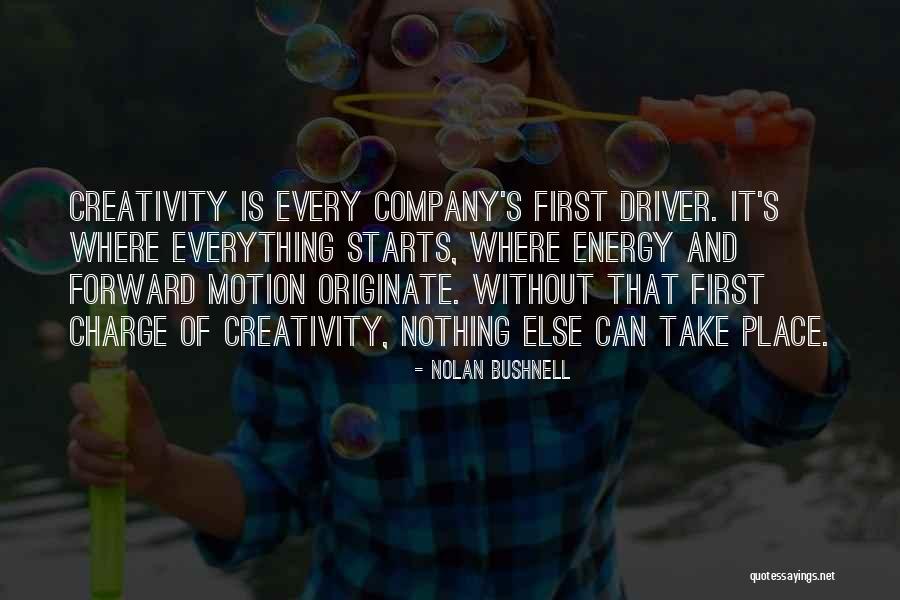 Everything Is Energy Quotes By Nolan Bushnell Everything Is Energy Quotes By Nolan Bushnell