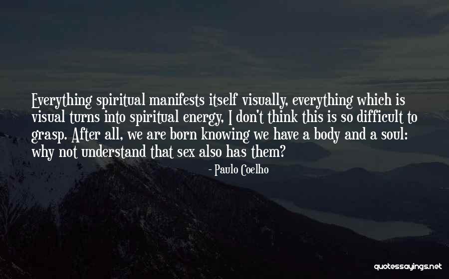 Everything Is Energy Quotes By Paulo Coelho Everything Is Energy Quotes By Paulo Coelho