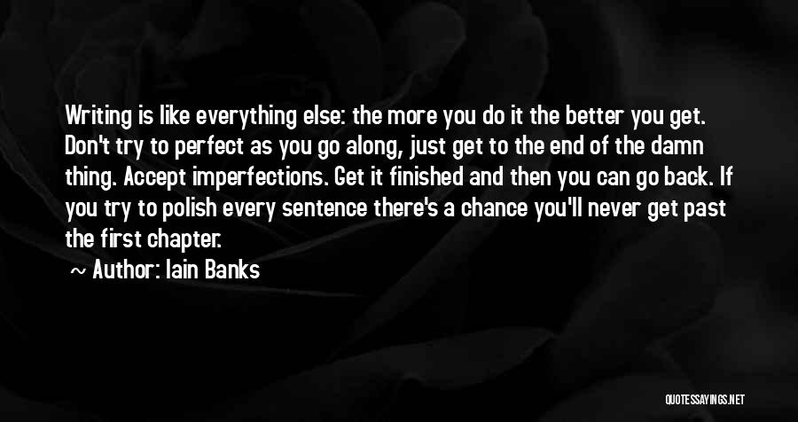 Everything Is Finished Quotes By Iain Banks