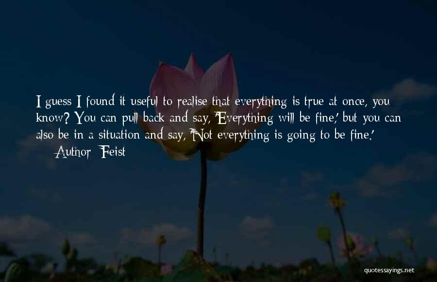 Everything Is Going To Be Fine Quotes By Feist