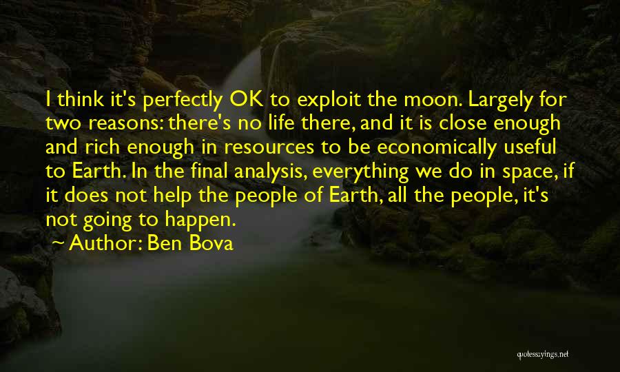 Everything Is Going To Ok Quotes By Ben Bova