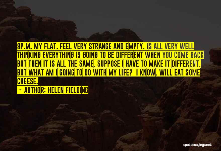 Everything Is Going Well Quotes By Helen Fielding