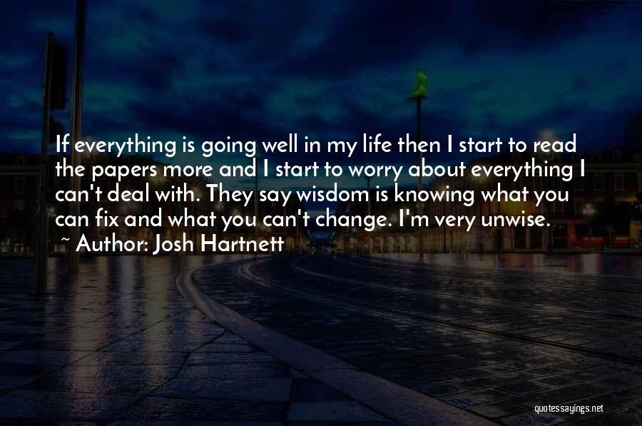 Everything Is Going Well Quotes By Josh Hartnett