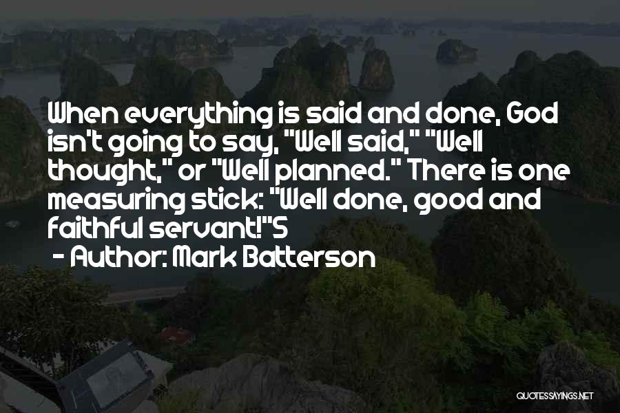 Everything Is Going Well Quotes By Mark Batterson