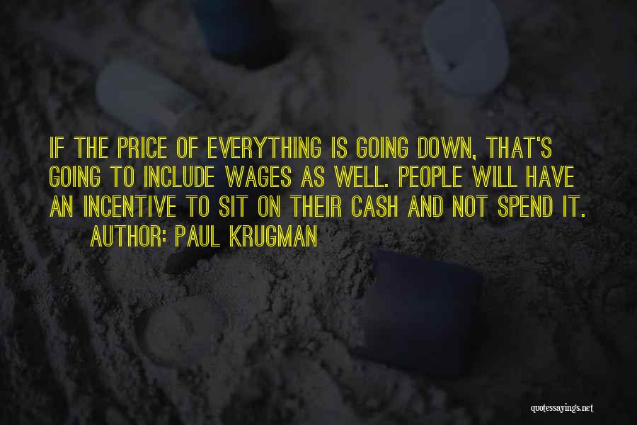 Everything Is Going Well Quotes By Paul Krugman