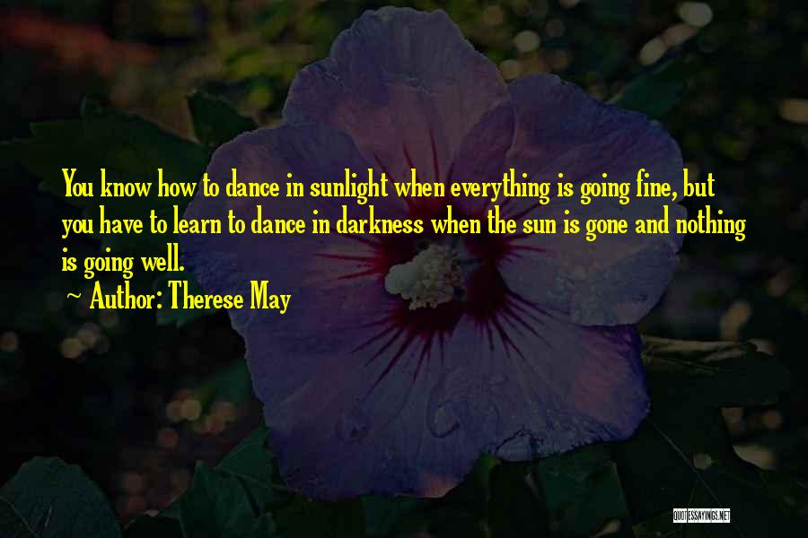 Everything Is Going Well Quotes By Therese May