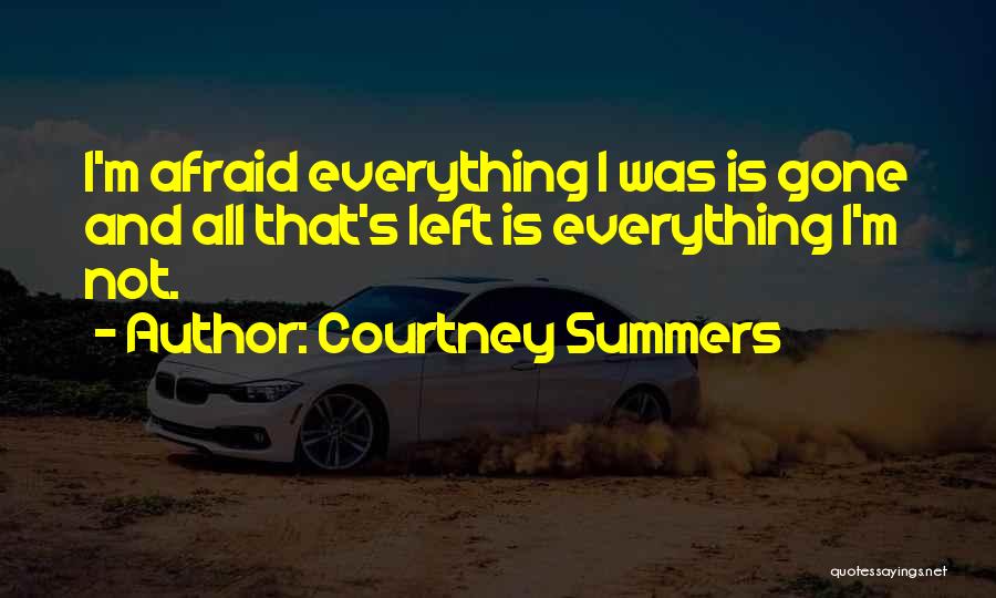 Everything Is Gone Quotes By Courtney Summers