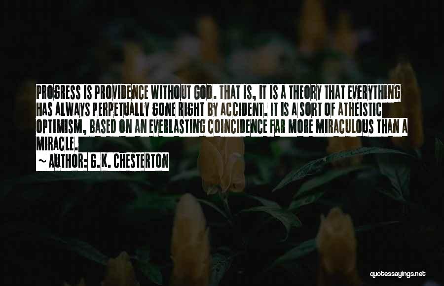 Everything Is Gone Quotes By G.K. Chesterton