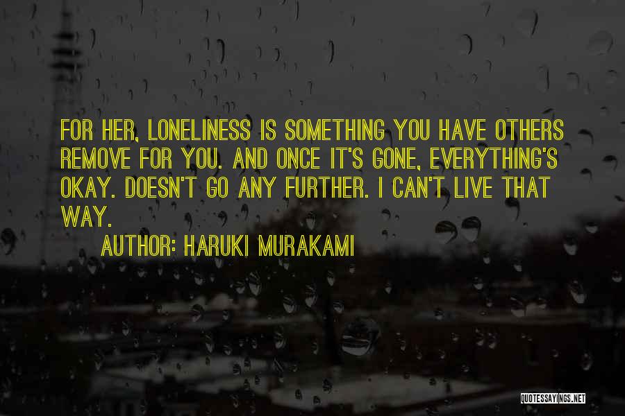 Everything Is Gone Quotes By Haruki Murakami