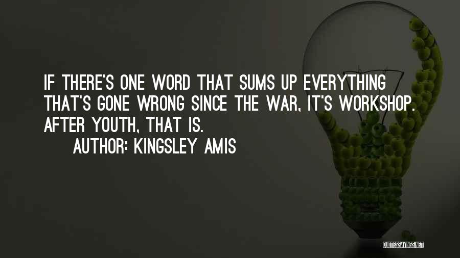 Everything Is Gone Quotes By Kingsley Amis