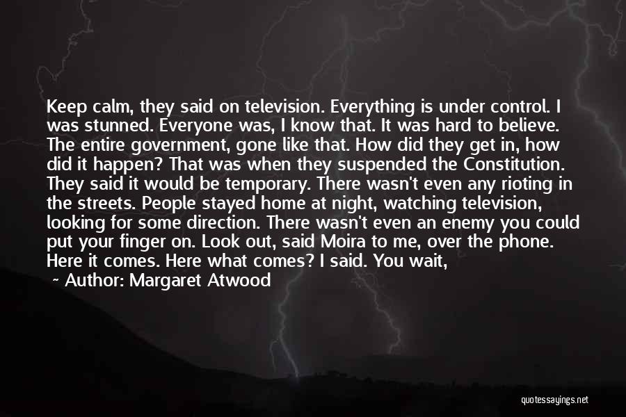 Everything Is Gone Quotes By Margaret Atwood