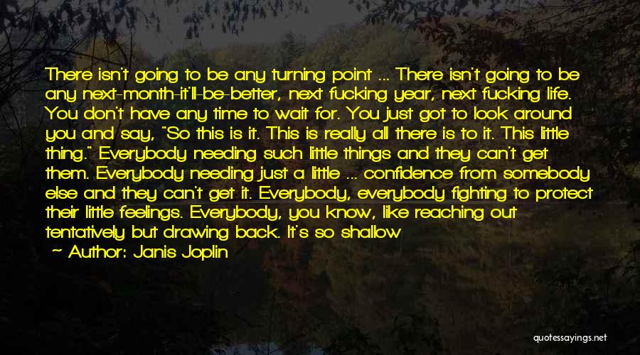 Everything Is Gonna Get Better Quotes By Janis Joplin