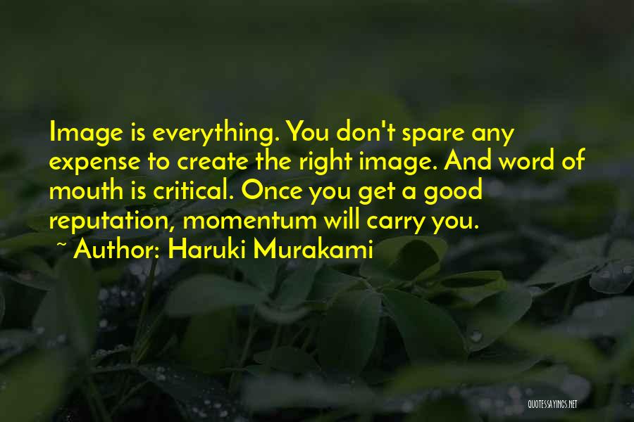 Everything Is Good Quotes By Haruki Murakami