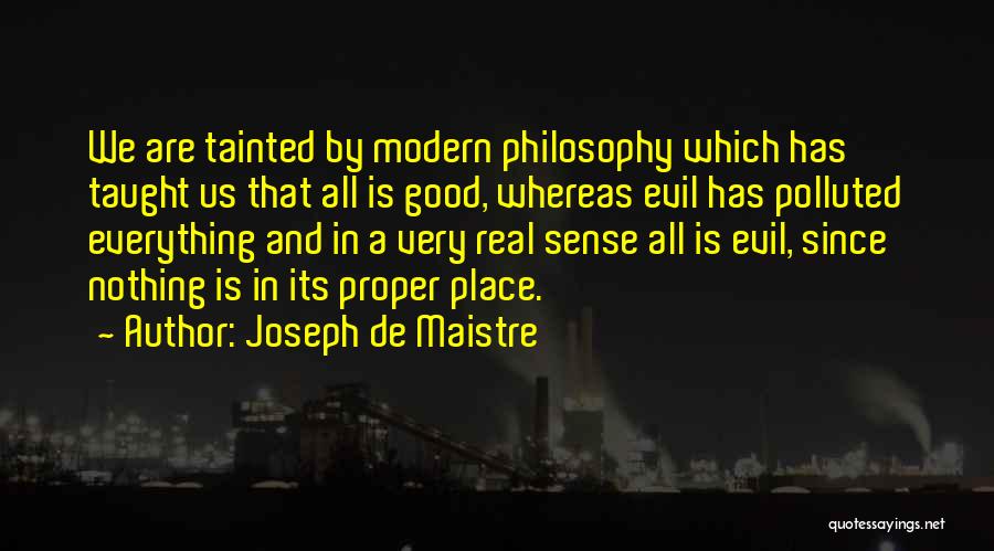 Everything Is Good Quotes By Joseph De Maistre