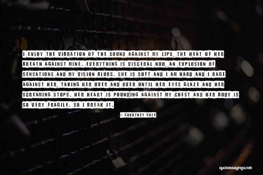 Everything Is Hard Quotes By Courtney Cole Everything Is Hard Quotes By Courtney Cole