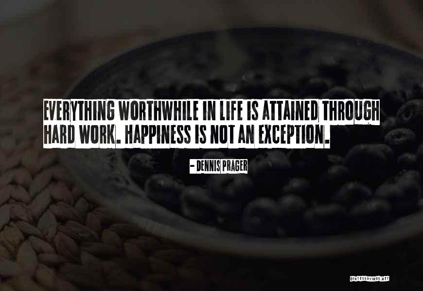 Everything Is Hard Quotes By Dennis Prager Everything Is Hard Quotes By Dennis Prager