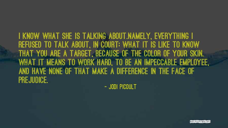 Everything Is Hard Quotes By Jodi Picoult